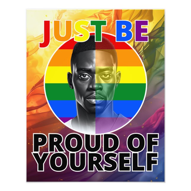 Just be Proud of Yourself - Black Male Model Photo Print (Front)
