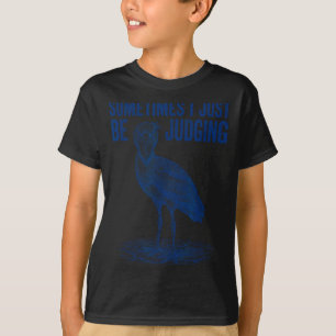 Just Be Sometimes Judging Shoebill Meme Vintage T-Shirt