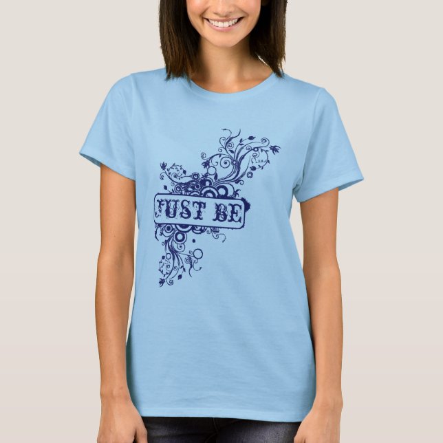Just be T-Shirt (Front)