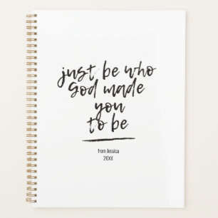 Just be who God made you to be Planner