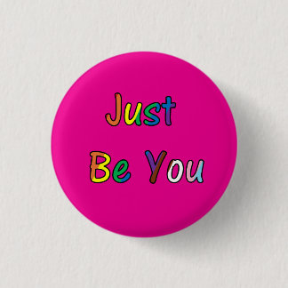 Just Be You 1 Inch Round Button