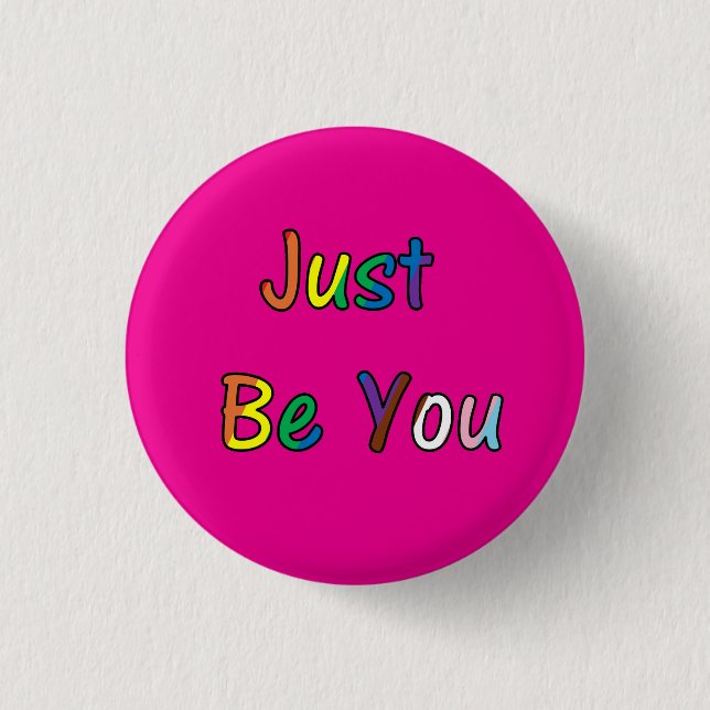 Just Be You 1 Inch Round Button (Front)