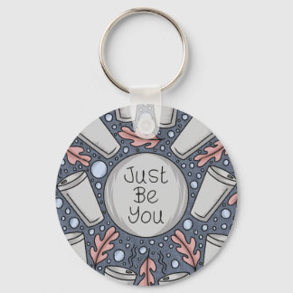 Just be you- hand drawn illustration keychain