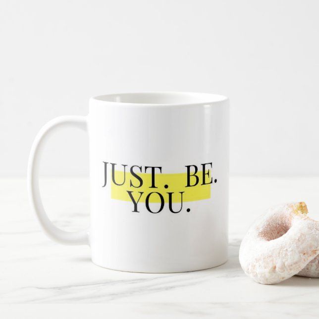Just Be You Inspirational Typography  Coffee Mug (With Donut)