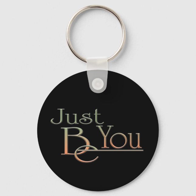 Just Be You Keychain (Front)
