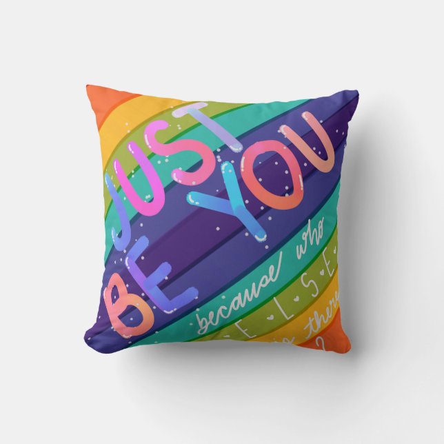 Just be You Throw Pillow (Front)