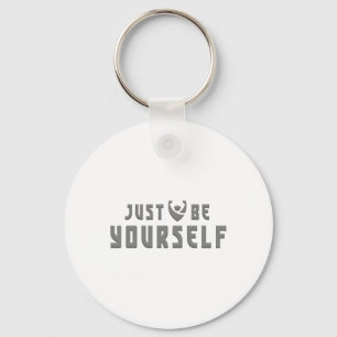 Just Be Yourself Embrace Authenticity Sticker Keychain