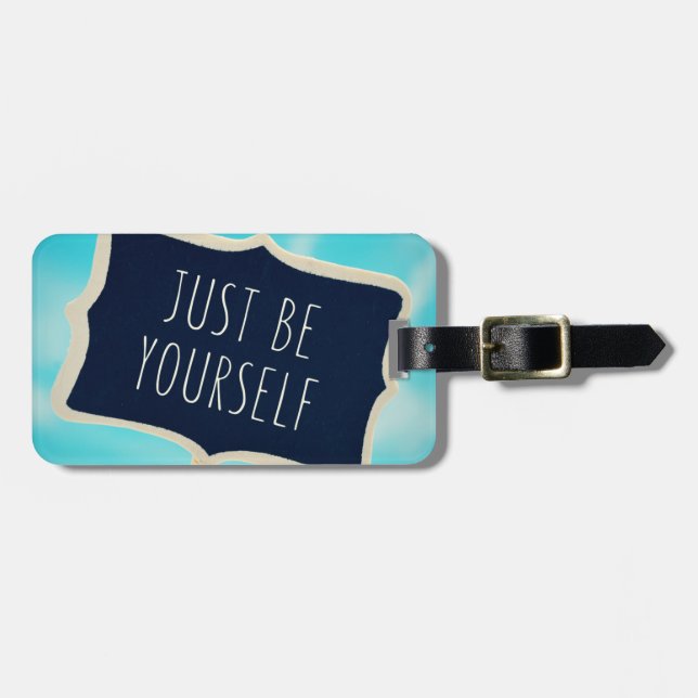Just Be Yourself Luggage Tag (Front Horizontal)