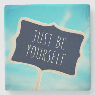 Just Be Yourself Stone Coaster