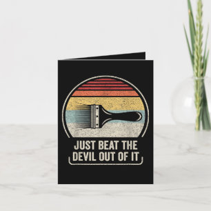 Just Beat The Devil Out of It Note Card