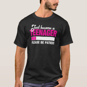 Just Became a Teenager Please Be Patient 13th Bi T-Shirt