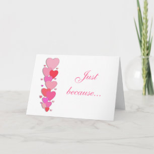 Just because... card