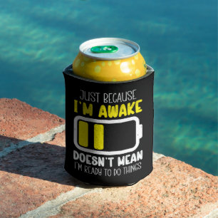 Just Because I'm Awake Funny Tired Vintage Retro Can Cooler