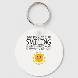 Just Because I'm Smiling Cute Novelty Humour Keychain