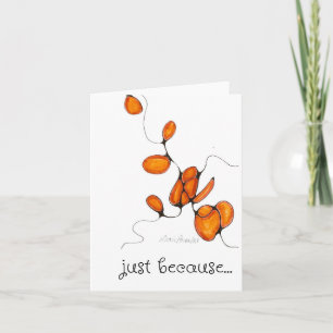 Just Because, Thinking of You, Abstract Art Card