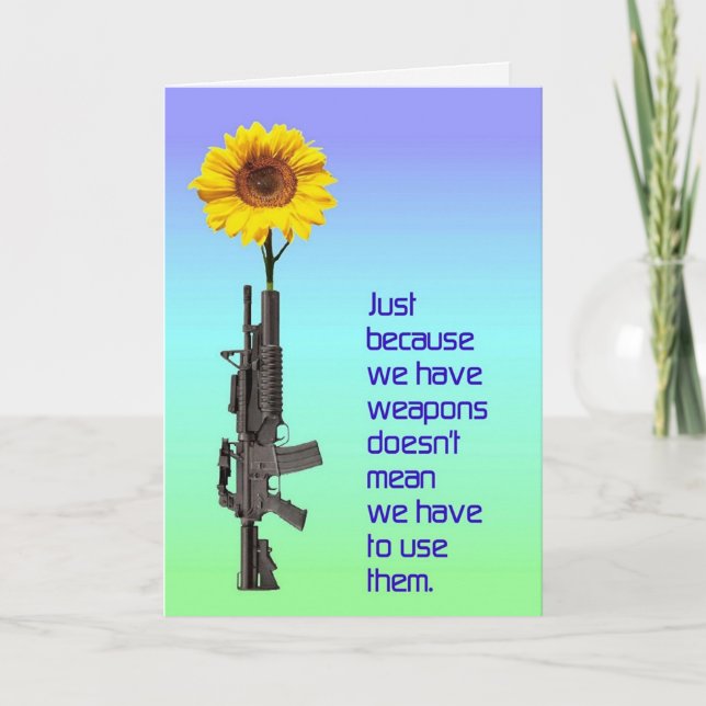 Just because we have weapons CARD (Front)
