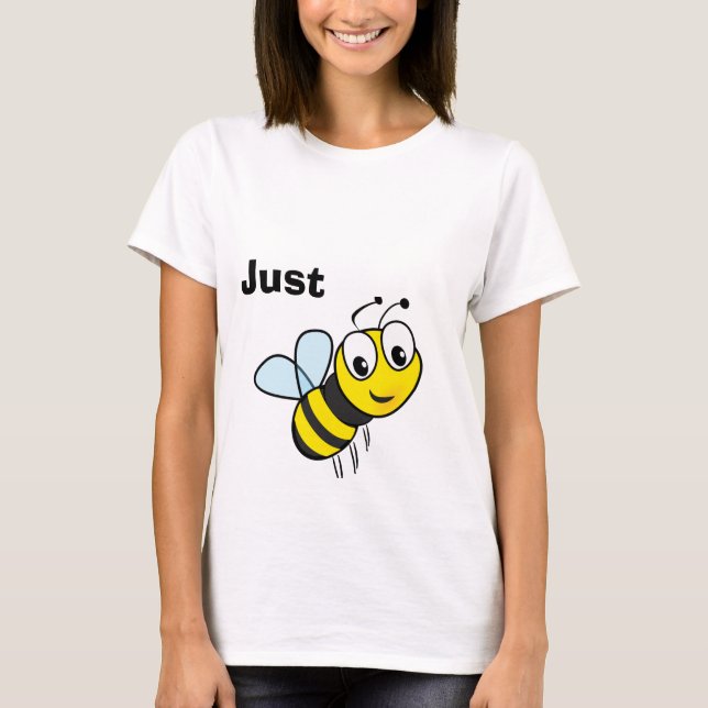 Just Bee  T-Shirt (Front)