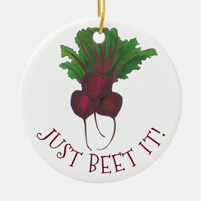 Just Beet (Beat) It Funny Red Beets Garden Veggie Ceramic Ornament (Front)