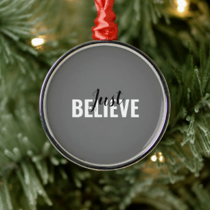Just Believe Ceramic Ornament