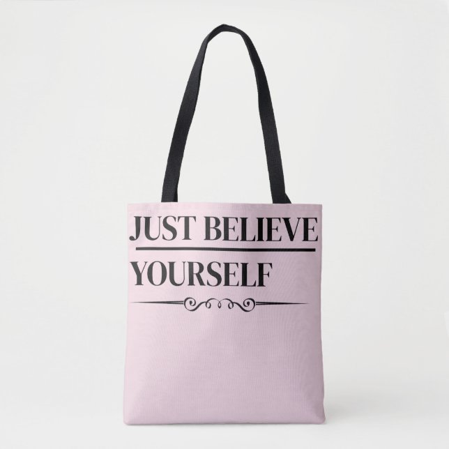 Just Believe Yourself |Motivational Quote Tote Bag (Devant)