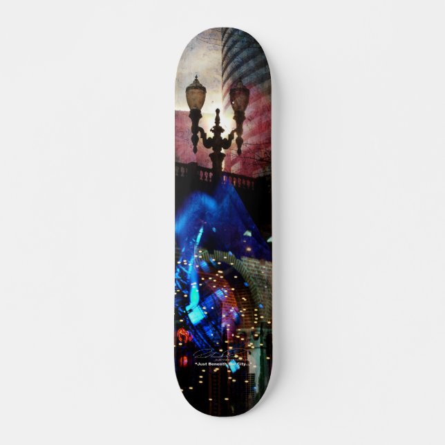 Just Beneath the City Skateboard (Front)