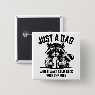 Just Best Dad Ever 2 Inch Square Button