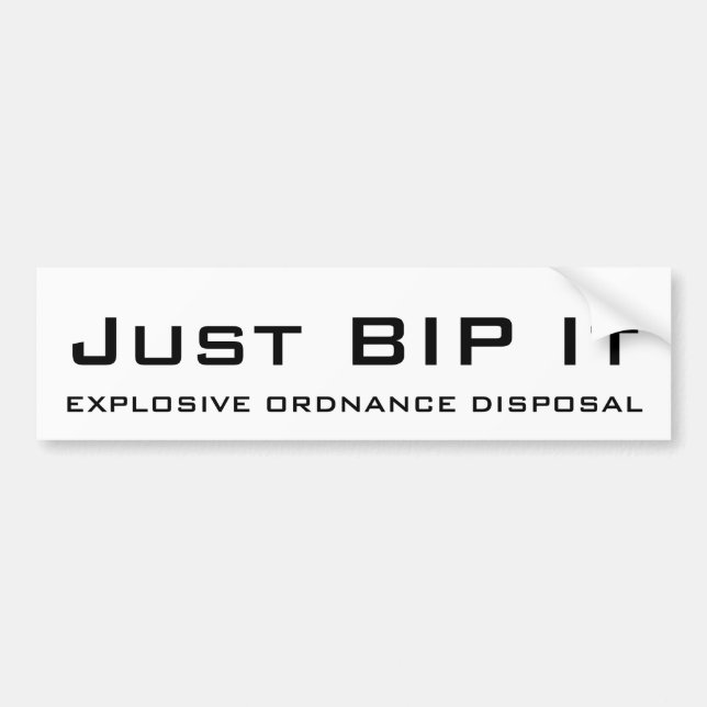 Just BIP It Bumper Sticker (Front)