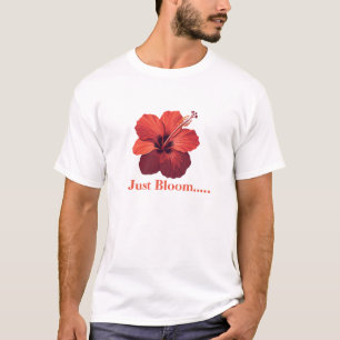 Just Bloom" T-Shirt - Hibiscus Flower Design