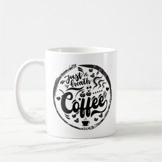 Just Breath Coffee #2 Coffee Mug