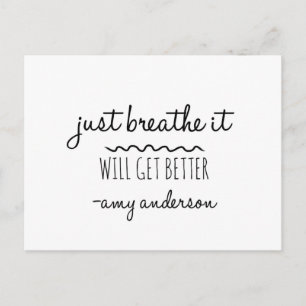 Just BREATH it will get BETTER Postcard