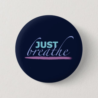 Just Breathe 2 Inch Round Button