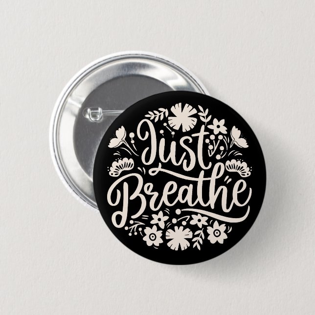 Just breathe 2 inch round button (Front & Back)