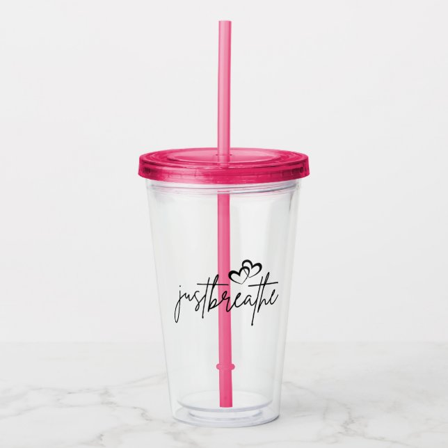 Just breathe acrylic tumbler (Front)