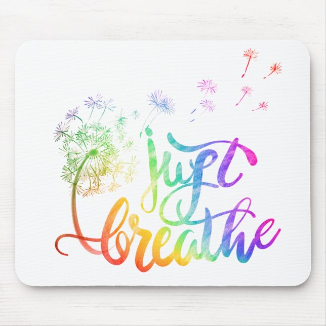 Just breathe |  dandelion blowing in the wind  mouse pad (Front)