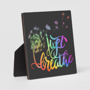 Just breathe dandelion blowing in the wind  plaque