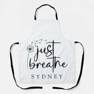 Just Breathe Dandelion Custom Name Apron