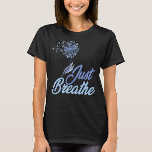 Just Breathe Dandelion Wildflower Botanical Nature T-Shirt