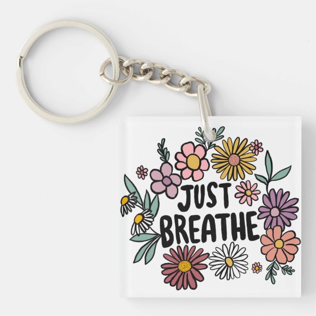 JUST BREATHE Floral Cute Daisy Hand-Drawn Keychain (Front)