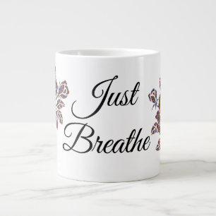Just Breathe Large Coffee Mug