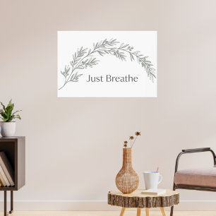 Just Breathe Minimalist Botanical Poster