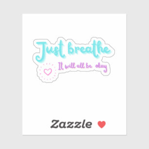 Just Breathe Motivational Positive Quote