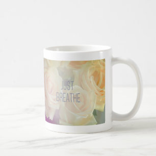 Just Breathe - Mug Rose