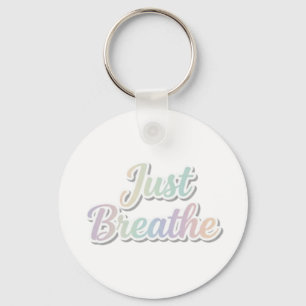 Just Breathe Pastel Motivational Typography Design Keychain