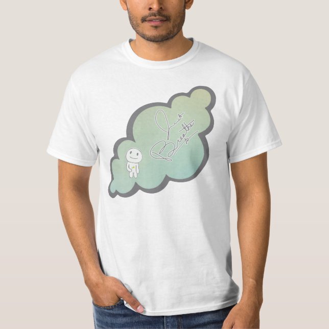 Just Breathe T-Shirt (Front)