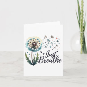 Just Breathe Tee Dandelion Positive Quote Suicide Card