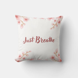 Just Breathe Throw Pillow