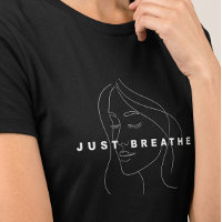 Just Breathe Women's T-Shirt | Elegant Line Art
