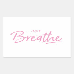 Just Breathe, Yoga, Zen Quote Sticker