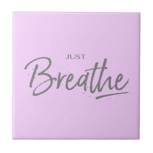 Just Breathe, Yoga, Zen Quote Tile