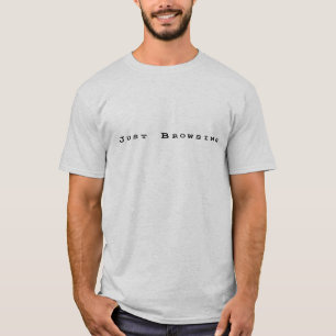 Just Browsing T-Shirt